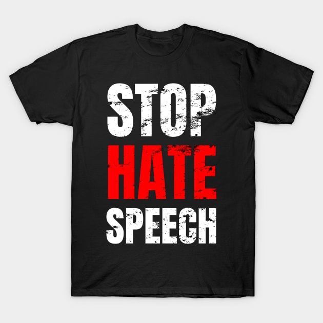 Stop hate speech T-Shirt by WPKs Design & Co